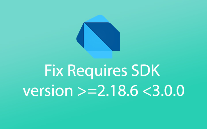 Fix Requires SDK version