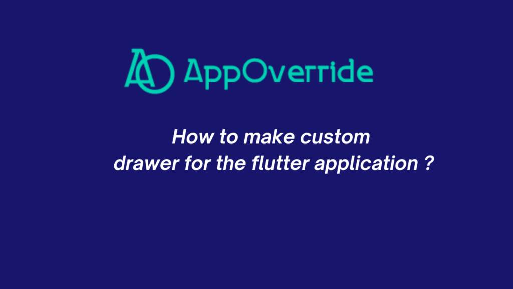 How to Make A Drawer in Flutter?