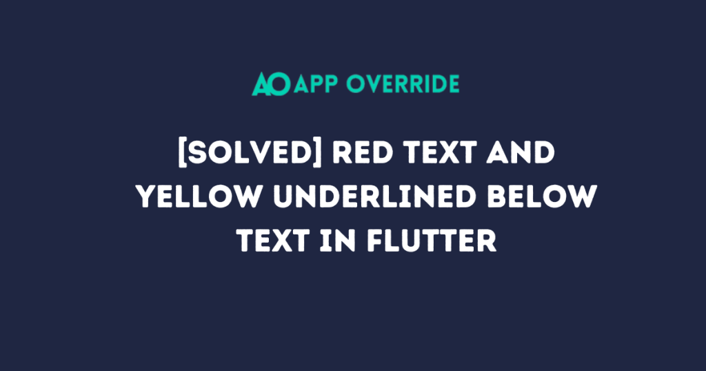 Red text and Yellow underlined below Text in Flutter