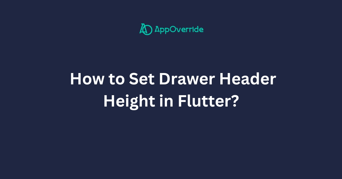 Set Drawer Header Height in Flutter