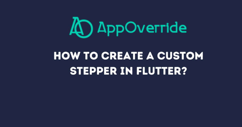 custom stepper in flutter